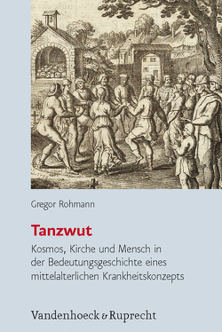 Tanzwut von Rohmann,  Gregor