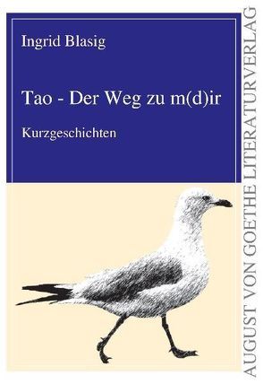 Tao – Der Weg zu m(d)ir von Blasig,  Ingrid