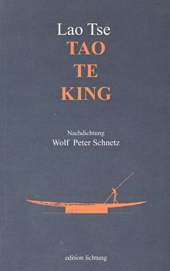 Tao Te King von Lao-Tse, Schnetz,  Wolf Peter