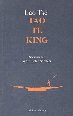 Tao Te King von Lao-Tse, Schnetz,  Wolf Peter