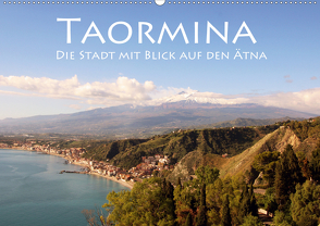 Taormina, die Stadt mit Blick auf den Ätna (Wandkalender 2021 DIN A2 quer) von Seidl,  Helene