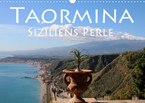 Taormina Siziliens Perle (Wandkalender 2023 DIN A3 quer) von Seidl,  Helene