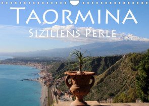 Taormina Siziliens Perle (Wandkalender 2023 DIN A4 quer) von Seidl,  Helene