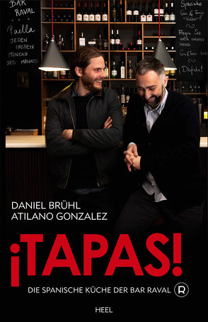 ¡Tapas! von Atilano Gonzalez, Brühl,  Daniel, Daniel Brühl, Gonzalez,  Atilano