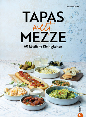 Tapas meet Mezze von Kreihe,  Susann