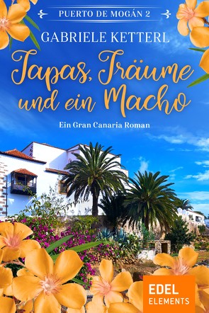 Tapas, Träume und ein Macho von Ketterl,  Gabriele