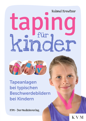 Taping für Kinder von Kreutzer,  Roland