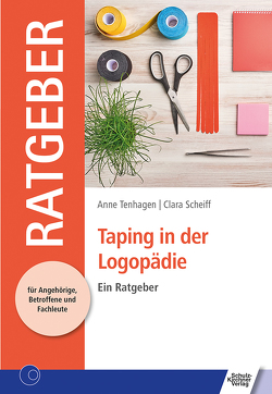 Taping in der Logopädie von Scheiff,  Clara, Tenhagen,  Anne