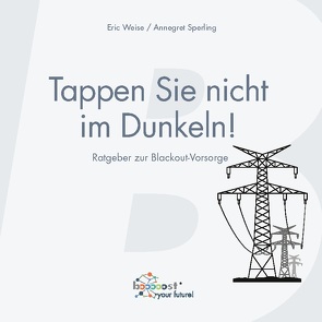 Tappen Sie nicht im Dunkeln! von Sperling,  Annegret, Weise,  Eric