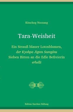 Tara-Weisheit von Norzang,  Könchog, Staron,  Gabriele