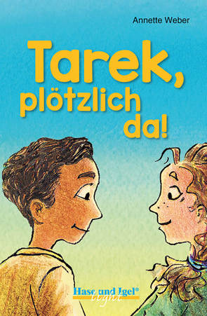 Tarek, plötzlich da! von Seelmann,  Cornelia, Weber,  Annette