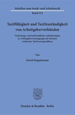 Tariffähigkeit und Tarifzuständigkeit von Arbeitgeberverbänden. von Stoppelmann,  David