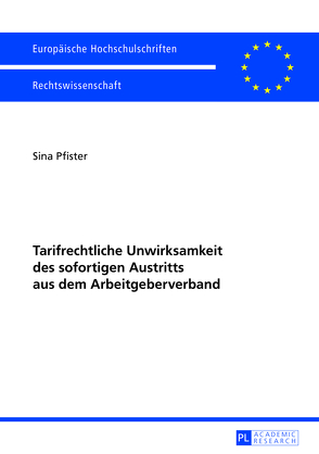 Tarifrechtliche Unwirksamkeit des sofortigen Austritts aus dem Arbeitgeberverband von Pfister,  Sina Berit