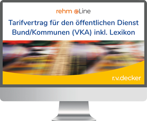 Tarifvertrag für den öffentlichen Dienst Bund/Kommunen (VKA) inkl. Lex. Arbeitsrecht im ö.D. online von Benrath,  Niklas, Berg-Gaulke,  Ulrike, Biswas,  Nisha, Braun,  Rainer, Brockmann,  Sina, Dahl,  Jürgen, Donath,  Sylvana, Fritz,  Bernd, Geyer,  Markus, Granzow,  Alexander, Günther,  Sebastian, Hase,  Hendrik, Hoffmann,  Boris, Hügelschäffer,  Hagen, Jansen,  Beatrix, Kapitza,  Ernst-Günter, Klaßen,  Gerhard, Martens,  Heide, Montwill,  Andree, Nachtwey,  Claudia, Putzler-Uhlig,  Christine, Reuff,  Philipp, Schlegel,  Klaus, Seifert,  Christian, Sponer,  Wolf-Dieter, Steinherr,  Franz, Thies,  Holger, Wieland,  Katrin, Wollensak,  Joachim