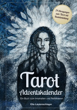 Tarot Adventskalender von Lautenschlager,  Ella