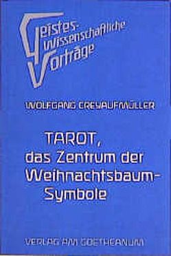 Tarot, das Zentrum der Weihnachtsbaumsymbole von Creyaufmüller,  Wolfgang