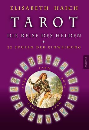 Tarot – Die Reise des Helden von Haich,  Elisabeth, Quinque,  Gabriele