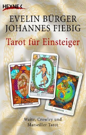 Tarot für Einsteiger – von Bürger,  Evelin, Fiebig,  Johannes