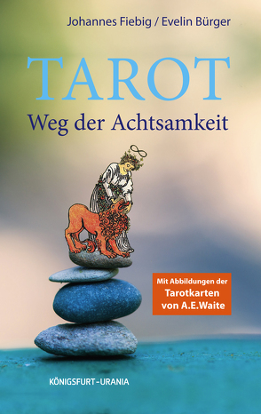 Tarot. Weg der Achtsamkeit (Buch) von Bürger,  Evelin, Fiebig,  Johannes