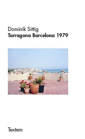 Tarragona Barcelona 1979 von Sittig,  Dominik