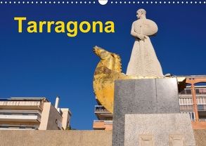 Tarragona (Wandkalender 2018 DIN A3 quer) von 2015 by Atlantismedia,  (c)