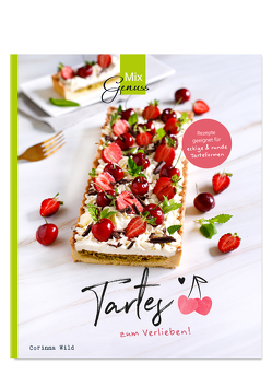 Tartes zum Verlieben! von Wild,  Corinna