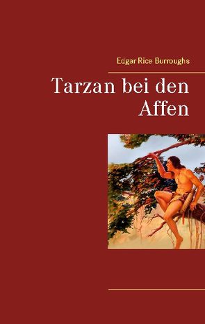 Tarzan bei den Affen von Burroughs,  Edgar Rice