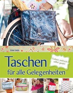 Taschen für alle Gelegenheiten von Lam,  Lisa