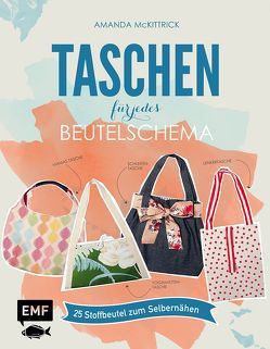 Taschen für jedes Beutelschema von Loose,  Annika, McKittrick,  Amanda