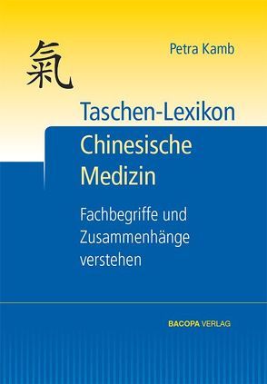 Taschen-Lexikon Chinesische Medizin von Kamb,  Petra