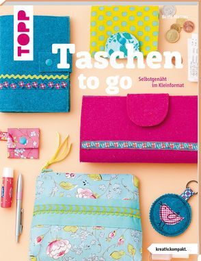 Taschen to go (kreativ.kompakt.) von Mannes,  Beate