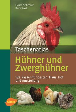 Taschenatlas Hühner und Zwerghühner von Proll,  Rudi, Schmidt,  Horst