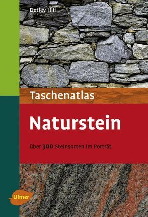 Taschenatlas Naturstein von Hill,  Detlev