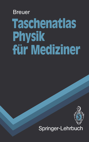 Taschenatlas Physik für Mediziner von Breuer,  Hans