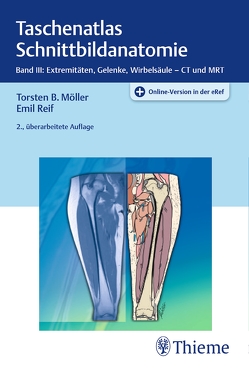 Taschenatlas Schnittbildanatomie von Möller,  Torsten Bert, Reif,  Emil