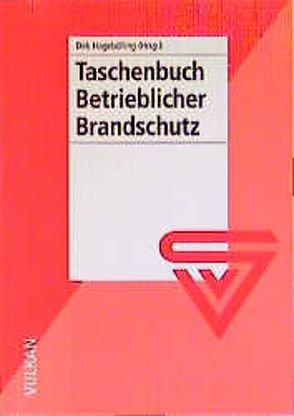 Taschenbuch Betrieblicher Brandschutz von Hagebölling,  Dirk
