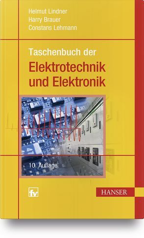 Taschenbuch der Elektrotechnik und Elektronik von Brauer,  Harry, Lehmann,  Constans, Lindner,  Helmut