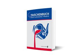 Taschenbuch der Gießerei-Praxis von Franke,  Simone