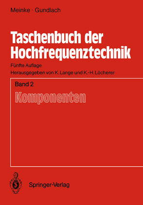 Taschenbuch der Hochfrequenztechnik von Gundlach,  F.W., Lange,  Klaus, Löcherer,  Karl-Heinz, Meinke,  H.H.