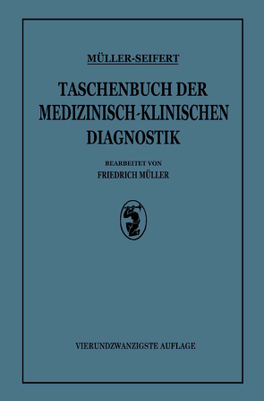 Taschenbuch der Medizinisch Klinischen Diagnostik von Seifert,  Otto, von Müller,  Friedrich