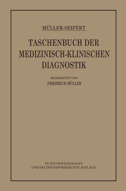 Taschenbuch der Medizinisch Klinischen Diagnostik von Seifert,  Otto, von Müller,  Friedrich