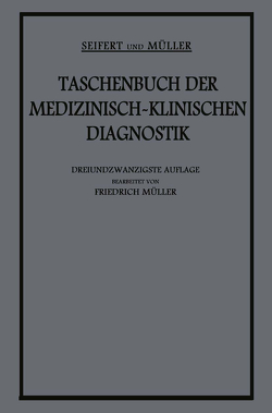 Taschenbuch der Medizinisch-Klinischen Diagnostik von Seifert,  Otto, von Müller,  Friedrich