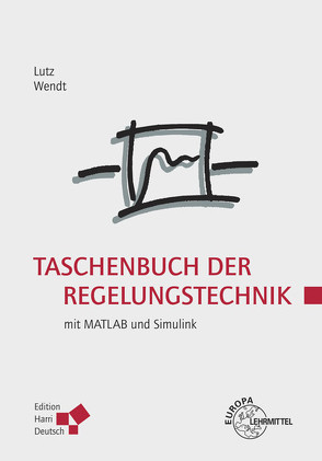 Taschenbuch der Regelungstechnik von Lutz,  Holger, Wendt,  Wolfgang