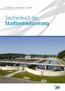 Taschenbuch der Stadtentwässerung von Imhoff,  Karl, Imhoff,  Klaus R, Jardin,  Norbert