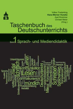 Taschenbuch des Deutschunterrichts. Band 1 von Frederking,  Volker, Huneke,  Hans W, Krommer,  Axel, Meier,  Christel