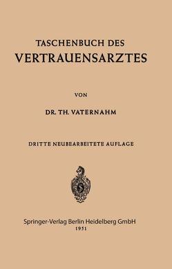 Taschenbuch des Vertrauensarztes von Vaternahm,  Theodor