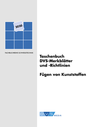 Taschenbuch DVS-Merkblätter und -Richtlinien Fügen von Kunststoffen