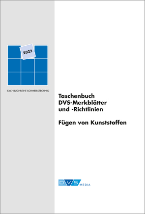 Taschenbuch DVS-Merkblätter und -Richtlinien Fügen von Kunststoffen