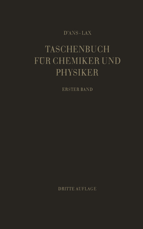 Taschenbuch für Chemiker und Physiker von D'Ans,  Jean, Lax,  E., Lax,  Ellen, Synowietz,  C.