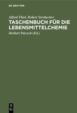 Taschenbuch für die Lebensmittelchemie von Patzsch,  Herbert, Strohecker,  Robert, Thiel,  Alfred